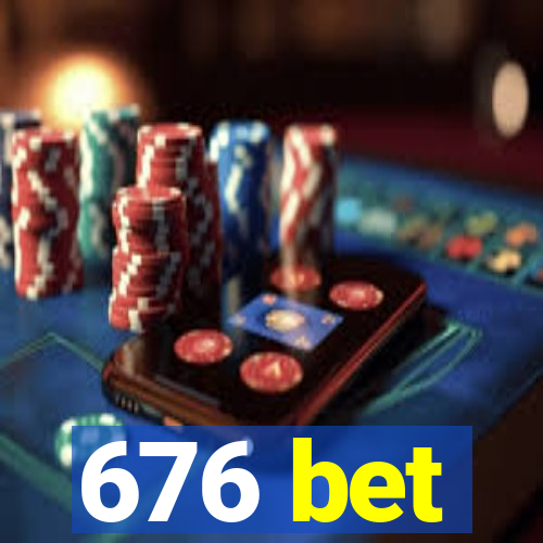 676 bet